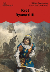 Okładka książki Król Ryszard III William Shakespeare