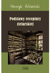 Okładka książki Podstawy receptury zielarskiej Henryk Różański