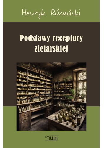 Podstawy receptury zielarskiej