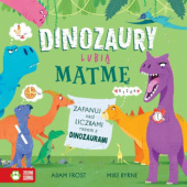 Okładka książki Dinozaury lubią matmę Adam Frost