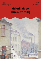 Okładka książki dzień jak co dzień (tomik) Józef Czechowicz
