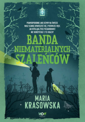 Okładka książki Banda niematerialnych szaleńców Maria Krasowska