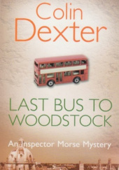 Okładka książki Last Bus to Woodstock autora Colin Dexter, 9780330248969