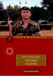 Okładka książki Synowie Legionu Krzysztof Maj