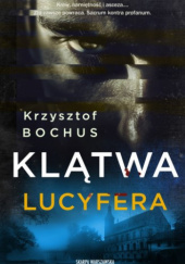 Okładka książki Klątwa Lucyfera Krzysztof Bochus