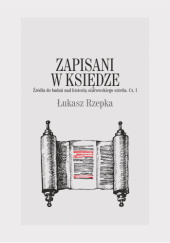 Zapisani w Księdze. Źródła do badań historią ożarowskiego sztetla. Cz. I