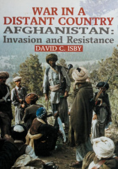 War in a Distant Country: Afghanistan - Invasion and Resistance