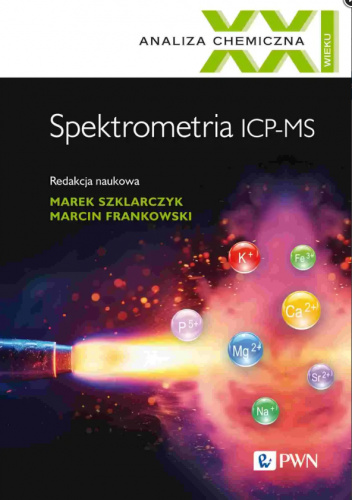 Okładka książki Spektrometria ICP-MS Marcin Frankowski, Marek Szklarczyk
