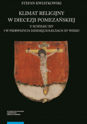 Klimat religijny w diecezji pomezańskiej u schyłku XIV i w pierwszych dziesięcioleciach XV wieku