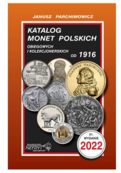 Okładka książki Katalog monet polskich obiegowych i kolekcjonerskich 2022 Janusz Parchimowicz