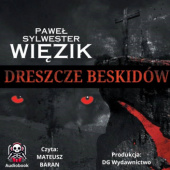 Okładka książki Dreszcze Beskidów autora Paweł Sylwester Więzik, 9788397083080