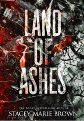 Okładka książki Land of Ashes Stacey Marie Brown