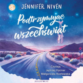 Okładka książki Podtrzymując wszechświat Jennifer Niven