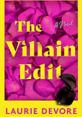 Okładka książki The Villain Edit Laurie Devore