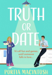 Okładka książki Truth Or Date Portia MacIntosh