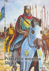 Okładka książki Przeszłość wojenna Śląska Janusz Staszewski