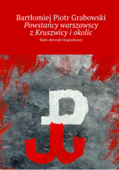 Powstańcy warszawscy z Kruszwicy i okolic