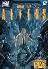 Okładka książki Aliens: What if...? #5 Hans Rodionoff, Guiu Vilanova