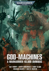 Okładka książki God-Machines David Annandale, Andy Clark, Graham McNeill, Ian St Martin, Gav Thorpe