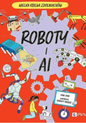 Roboty i AI. Wielka Księga Zdolniachów