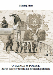 O tabace w Polsce. Zarys dziejów tabaki na ziemiach polskich.
