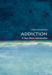 Okładka książki Addiction: A Very Short Introduction Keith Humphreys