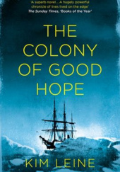 Okładka książki The Colony of Good Hope Kim Leine