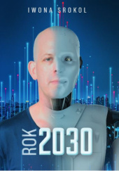 Okładka książki Rok 2030 Iwona Srokol