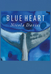 Okładka książki Blue Heart Nicola Davies
