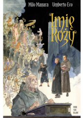 Okładka książki Imię róży (powieść graficzna) Umberto Eco, Milo Manara