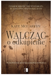 Okładka książki Walcząc o odkupienie Kate McCarthy