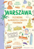 Okładka książki Warszawa. Przewodnik dla młodszych i starszych podróżników Adrian Markowski