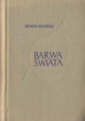 Okładka książki Barwa świata Zenon Skierski