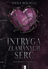 Okładka książki Intryga złamanych serc Anna Wilman