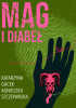 Okładka książki Mag i diabeł Katarzyna Gacek,&nbsp;Agnieszka Szczepańska