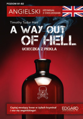 Okładka książki A way out of hell. Poziom B1-B2 Timothy Tudor-Hart
