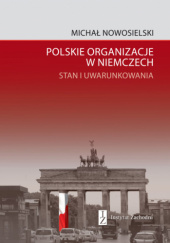 POLSKIE ORGANIZACJE W NIEMCZECH. STAN I UWARUNKOWANIA.