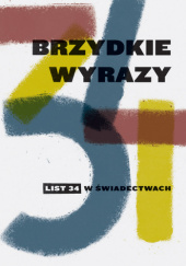 Okładka książki Brzydkie wyrazy. List 34 w świadectwach. Małgorzata Sopyło