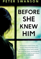 Okładka książki Before she knew him autora Peter Swanson, 0571340652
