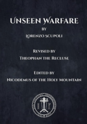 Okładka książki Unseen Warfare św. Nikodem Hagioryta, Wawrzyniec Scupoli, św. Teofan Rekluz