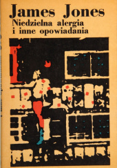 Okładka książki Niedzielna alergia i inne opowiadania James Jones