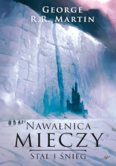 Okładka książki Nawałnica mieczy. Stal i śnieg George R.R. Martin