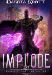 Okładka książki Implode Dakota Krout
