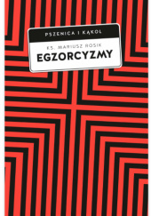 Okładka książki Egzorcyzmy. Historia, doktryna i praktyka Mariusz Rosik