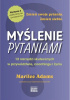 Okładka książki Myślenie pytaniami. 12 narzędzi skutecznych w przywództwie, coachingu i życiu Marilee Adams