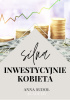 Okładka książki Silna inwestycyjnie kobieta Anna Sudoł
