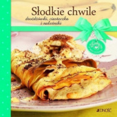 Okładka książki Słodkie chwile. Drożdżówki, ciasteczka i naleśniki autor nieznany
