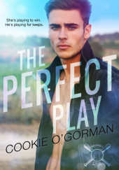 Okładka książki The perfect play Cookie O'Gorman