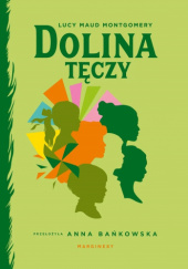 Okładka książki Dolina Tęczy Lucy Maud Montgomery