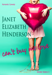 Okładka książki Cant Buy Me Love Janet Elizabeth Henderson